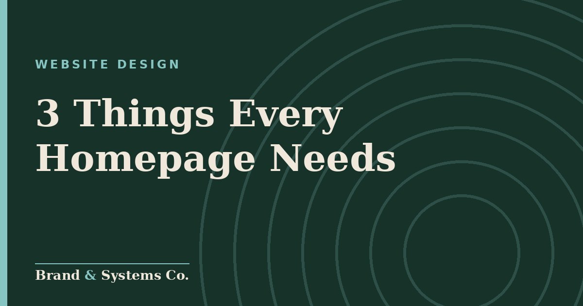 3 Things Every Homepage Needs